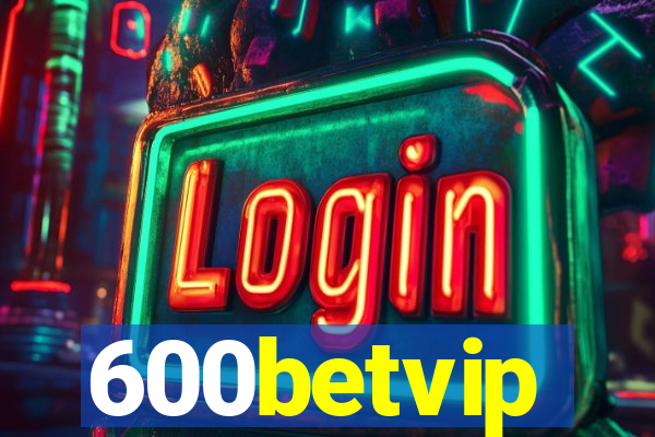 600betvip