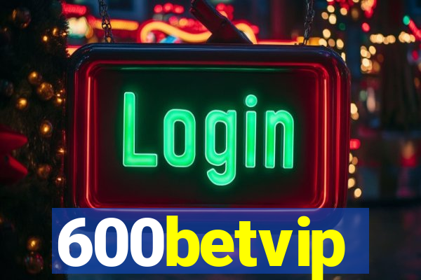 600betvip