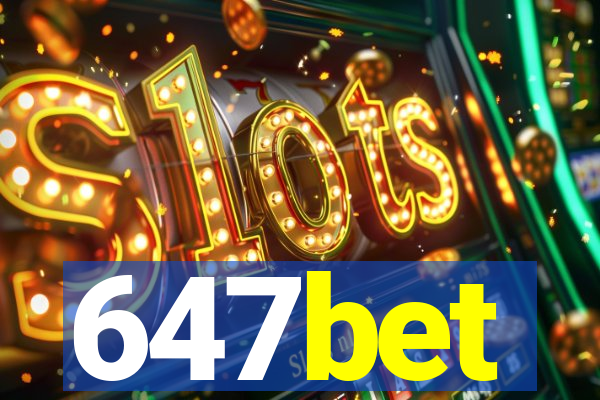 647bet