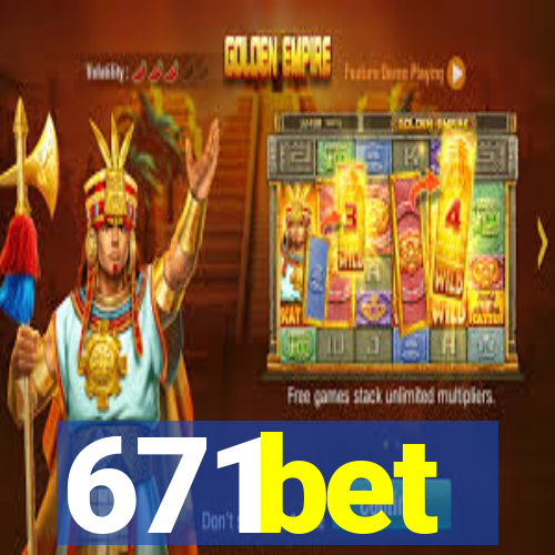 671bet