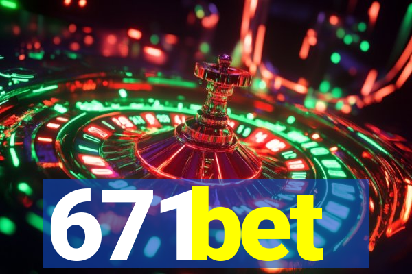 671bet