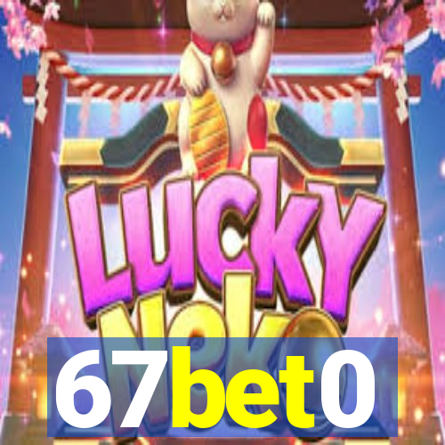 67bet0
