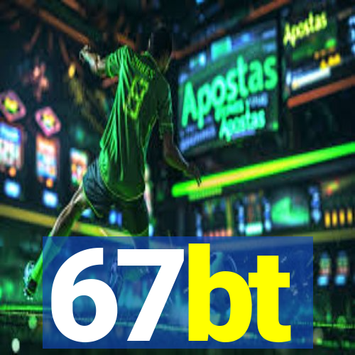 67bt