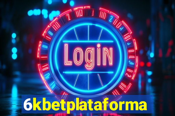 6kbetplataforma