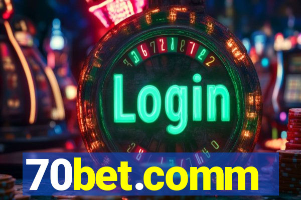 70bet.comm