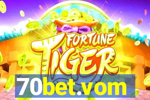 70bet.vom