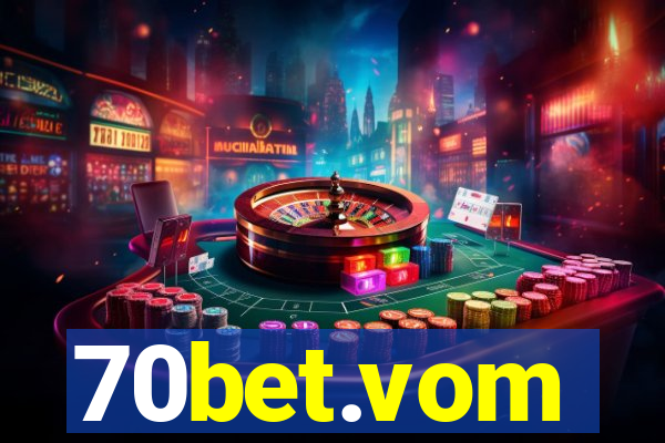 70bet.vom