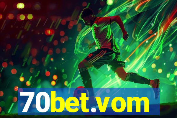 70bet.vom
