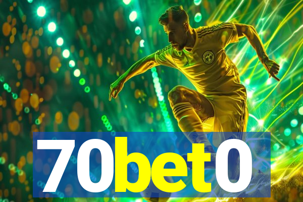 70bet0