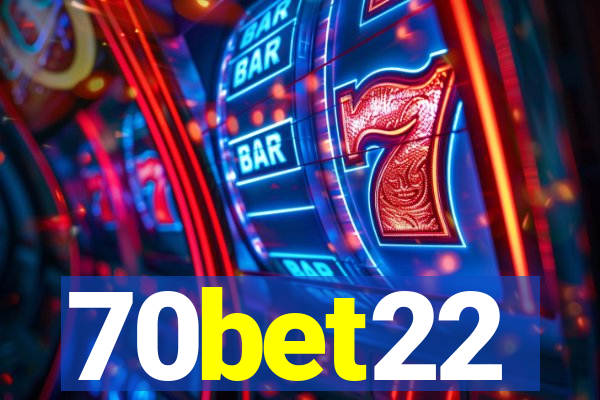 70bet22