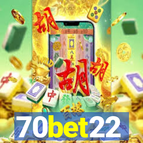 70bet22