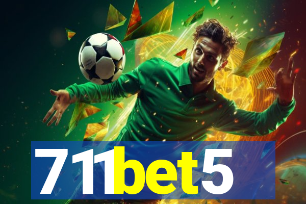 711bet5