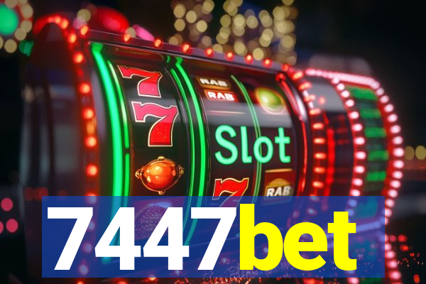 7447bet