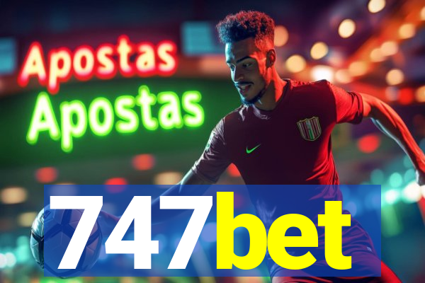 747bet