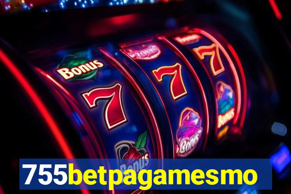 755betpagamesmo