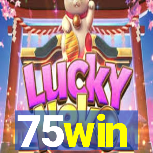75win