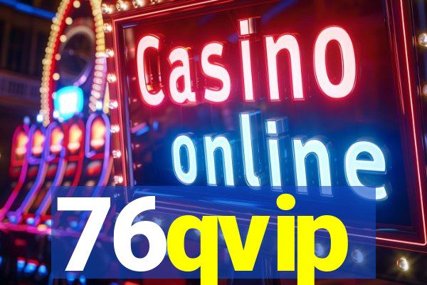 76qvip