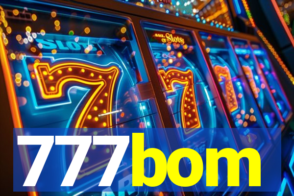 777bom