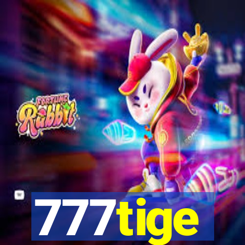 777tige