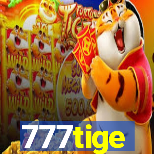 777tige