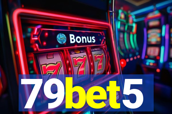 79bet5