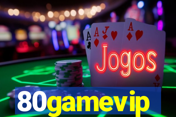 80gamevip