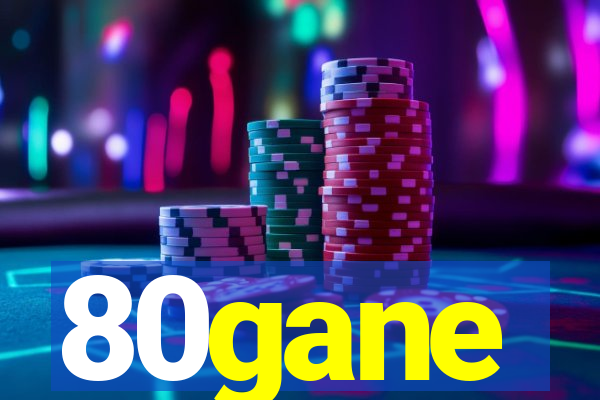80gane
