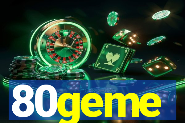 80geme