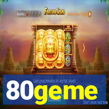 80geme