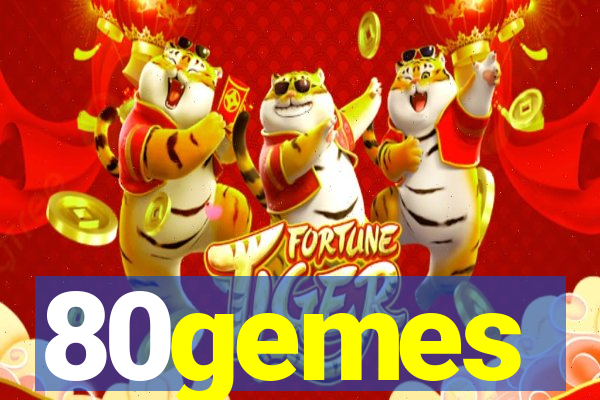 80gemes
