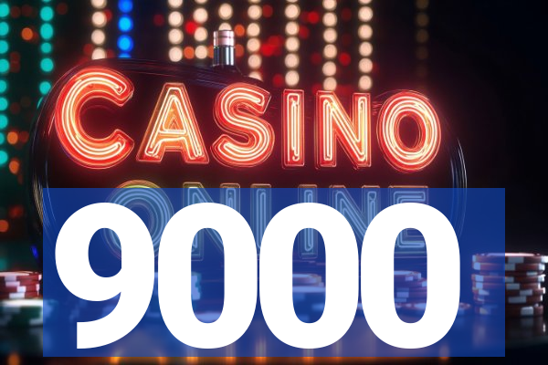 9000