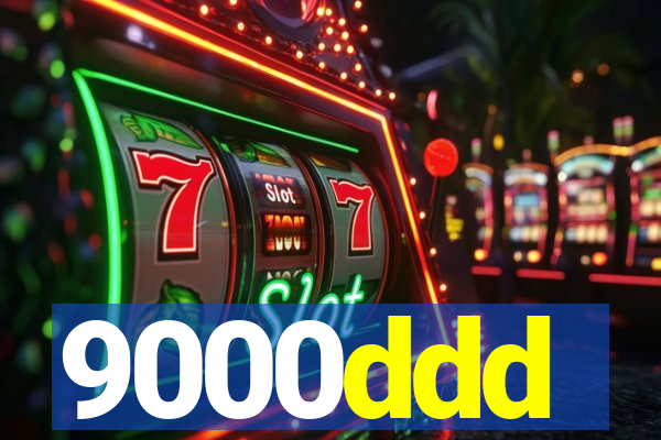 9000ddd