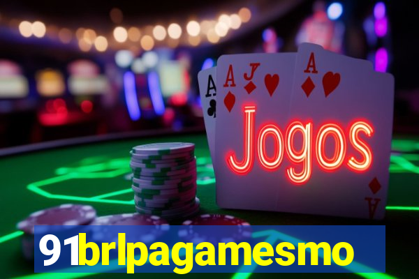 91brlpagamesmo