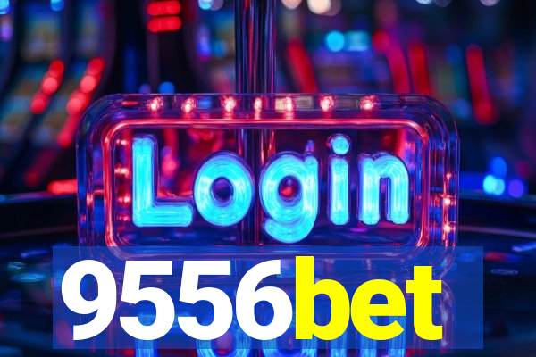 9556bet