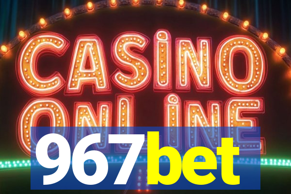 967bet