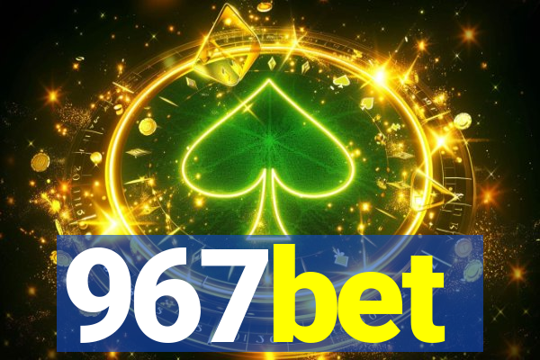 967bet