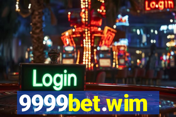 9999bet.wim