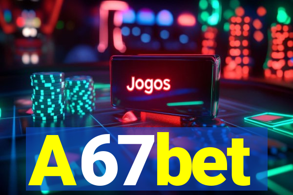A67bet