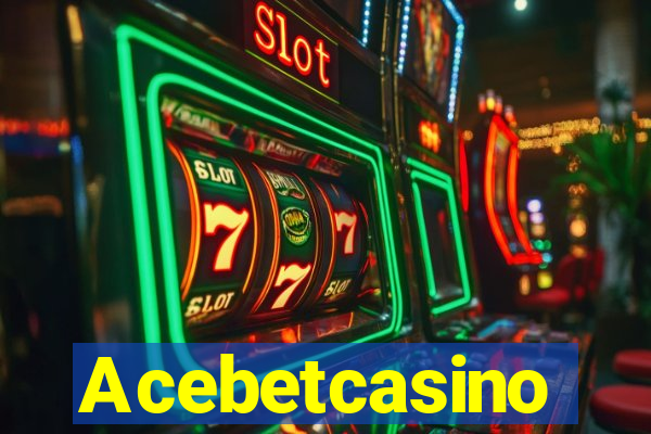 Acebetcasino