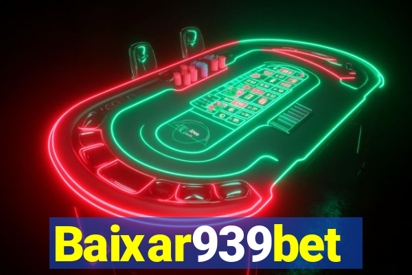 Baixar939bet