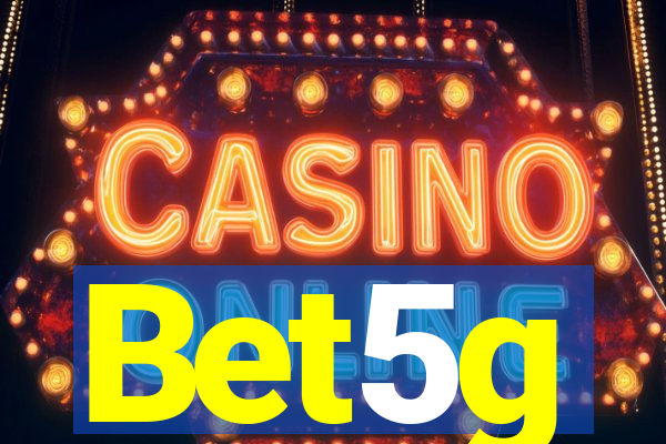 Bet5g