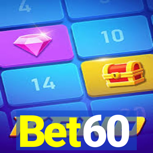 Bet60