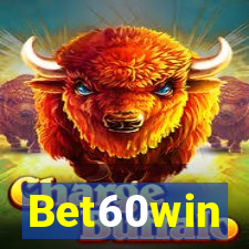 Bet60win
