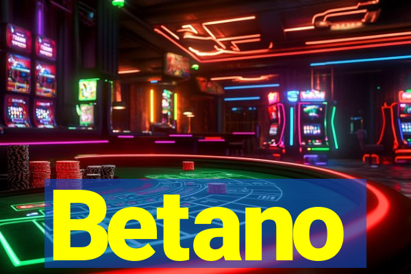 Betano