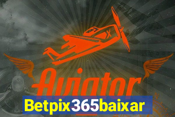 Betpix365baixar