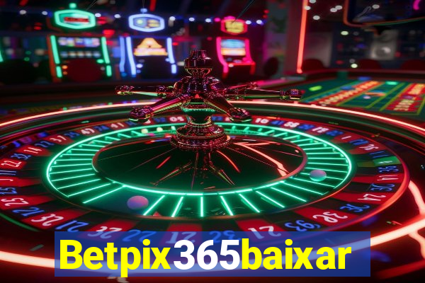 Betpix365baixar
