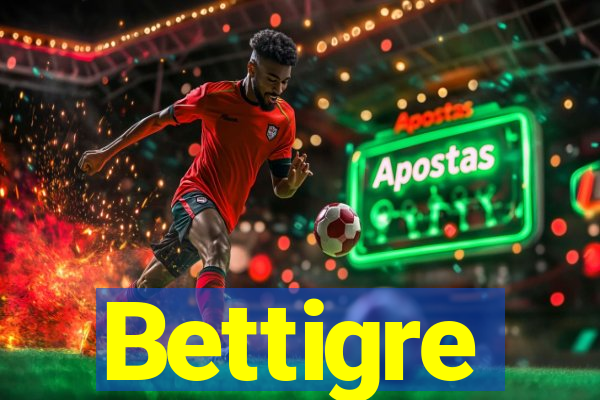 Bettigre