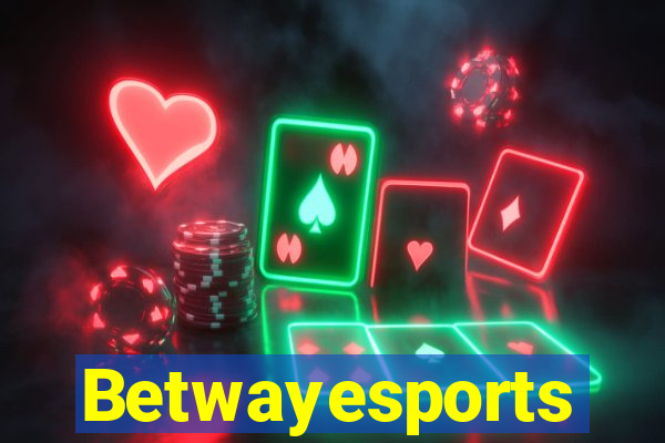 Betwayesports