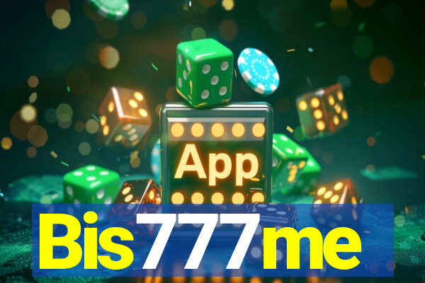 Bis777me