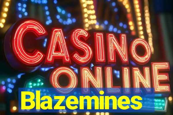 Blazemines